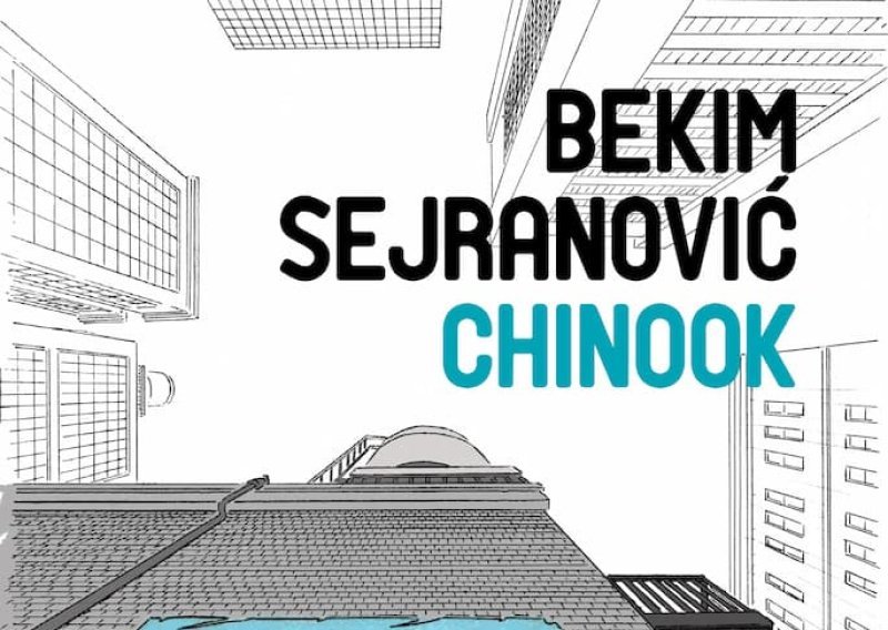 Uskoro izlazi 'Chinook' – posljednji rukopis Bekima Sejranovića